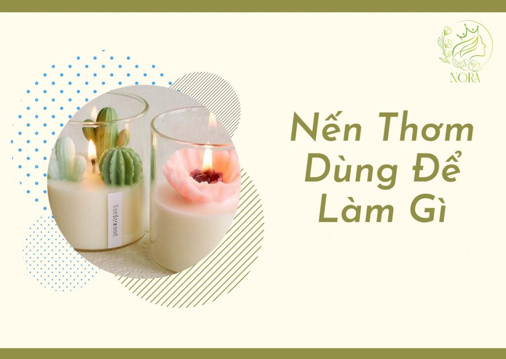 Nến thơm dùng để làm gì