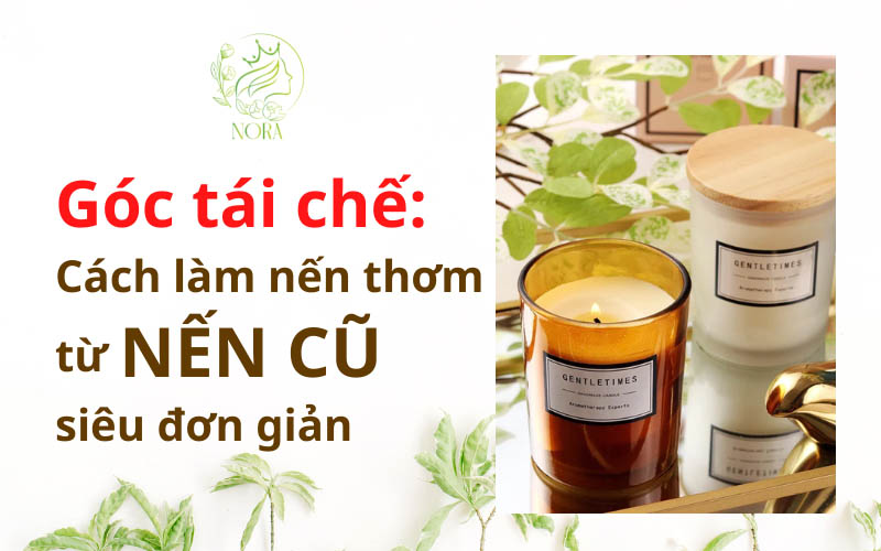 cách làm nến thơm từ nến cũ
