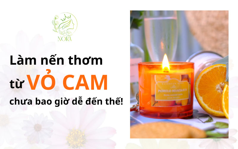 làm nến thơm từ vỏ cam đơn giản